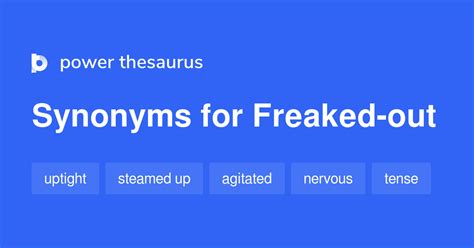 synonym for freaked out